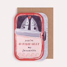 Load image into Gallery viewer, Sardines You're My Favourite Card
