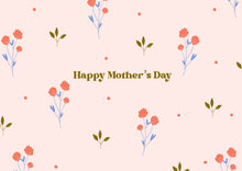 Load image into Gallery viewer, Happy Mothers Day A6 Greeting Card