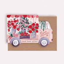 Load image into Gallery viewer, Truck Loads of Love Card - Valentine’s Day Greeting Card
