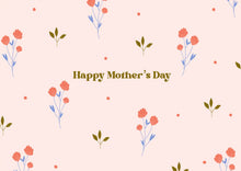 Load image into Gallery viewer, Happy Mothers Day A6 Greeting Card
